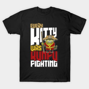 Every Kitty Was Kung Fu Fighting T-Shirt